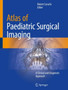 Atlas of Paediatric Surgical Imaging : A Clinical and Diagnostic Approach by Robert Carachi - Paperback Atlas of Paediatric Surgical Imaging : A Clinical and Diagnostic Approach by Robert Carachi - Paperback