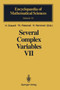 Several Complex Variables VII : Sheaf-Theoretical Methods in Complex Analysis : 74 by H. Grauert - Paperback