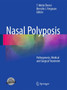 Nasal Polyposis : Pathogenesis, Medical and Surgical Treatment by T.Metin OEnerci - Hardback