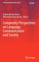 Complexity Perspectives on Language, Communication and Society by Angels Massip-Bonet - Hardback