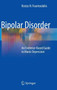 Bipolar Disorder : An Evidence-Based Guide to Manic Depression by Kostas N. Fountoulakis - Hardback