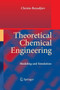 Theoretical Chemical Engineering : Modeling and Simulation by Christo Boyadjiev - Paperback