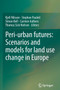 Peri-urban futures: Scenarios and models for land use change in Europe by Kjell Nilsson - Paperback