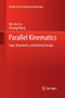 Parallel Kinematics : Type, Kinematics, and Optimal Design by Xin-Jun Liu - Paperback