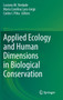 Applied Ecology and Human Dimensions in Biological Conservation by Luciano M. Verdade - Hardback