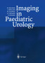 Imaging in Paediatric Urology by W. Becker - Paperback