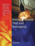 Minimally Invasive Total Joint Arthroplasty by William J. Hozack - Paperback