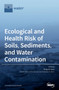 Ecological and Health Risk of Soils, Sediments, and Water Contamination by Zeng-Yei Hseu - Hardback
