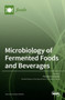 Microbiology of Fermented Foods and Beverages by Theodoros Varzakas - Hardback