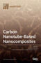 Carbon Nanotube-Based Nanocomposites by Anna Boczkowska - Hardback