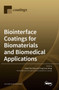 Biointerface Coatings for Biomaterials and Biomedical Applications by Hsien -Yeh Chen - Hardback
