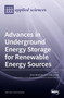 Advances in Underground Energy Storage for Renewable Energy Sources by Jorge Loredo - Hardback