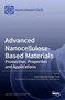 Advanced Nanocellulose-Based Materials : Production, Properties and Applications by Carla Vilela - Hardback