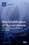 Risk Stratification of Thyroid Nodule by Pierpaolo Trimboli - Hardback