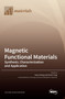 Magnetic Functional Materials : Synthesis, Characterization and Application by Haiou Wang - Hardback
