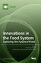 Innovations in the Food System : Exploring the Future of Food by Maria Lisa Clodoveo - Hardback