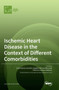 Ischemic Heart Disease in the Context of Different Comorbidities by Irina-Iuliana Costache - Hardback