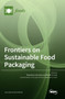 Frontiers on Sustainable Food Packaging by Theodoros Varzakas - Hardback