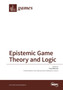 Epistemic Game Theory and Logic by Paul Weirich - Paperback