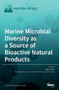 Marine Microbial Diversity as a Source of Bioactive Natural Products by Didier Stien Stien - Hardback