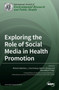 Exploring the Role of Social Media in Health Promotion by Michael Stellefson - Hardback