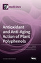 Antioxidant and Anti-aging Action of Plant Polyphenols by Christophe Hano - Hardback