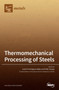 Thermomechanical Processing of Steels by Jose M Rodriguez-Ibabe - Hardback