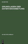 Grundlagen der Datenverarbeitung by No Contributor - Hardback