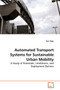 Automated Transport Systems for Sustainable Urban Mobility by Tom Voge - Paperback