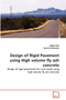 Design of Rigid Pavement using High volume fly ash concrete by Sarat Das - Paperback