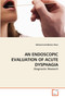 An Endoscopic Evaluation of Acute Dysphagia by Mohammad Mohsin Khan - Paperback