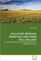 Pollutant Removal from Pulp and Paper Mill Effluent by Anoop Singh - Paperback
