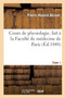 Cours de Physiologie, Fait A La Faculte de Medecine de Paris. Tome 1 by Pierre Honore Berard - Paperback