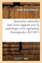 Des Anomalies Arterielles : Considerees Dans Leurs Rapports Avec La Pathologie Et Les Operations Chirurgicales by Joseph Marie Dubrueil - Paperback