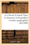 Le Cheval, Le Boeuf, l'Ane, Le Chameau, Le Dromadaire Et Autres Quadrupedes by Collectif - Paperback
