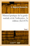 Manuel pratique de la garde-malade et de l'infirmiere. 2e edition by Desire Magloire Bourneville - Paperback