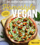Homestyle Vegan : Easy, Everyday Plant-Based Recipes