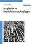 Hygienische Produktionstechnologie by Gerhard Hauser - Hardback
