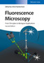 Fluorescence Microscopy : From Principles to Biological Applications by Ulrich Kubitscheck - Hardback