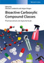 Bioactive Carboxylic Compound Classes : Pharmaceuticals and Agrochemicals by Clemens Lamberth - Hardback