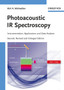Photoacoustic IR Spectroscopy : Instrumentation, Applications and Data Analysis by Kirk H. Michaelian - Hardback