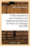 Guide Universel Aux Eaux Minerales Et Aux Etablissements Balneaires de la France Et de l'Etranger by Emile-Auguste-Nicolas-Jules Begin - Paperback