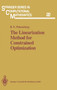 The Linearization Method for Constrained Optimization : v. 22 by Boris N. Pshenichnyi - Hardback