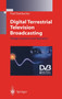 Digital Terrestrial Television Broadcasting : Designs, Systems and Operation by Paul Dambacher - Hardback