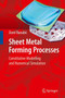 Sheet Metal Forming Processes : Constitutive Modelling and Numerical Simulation by Dorel Banabic - Hardback