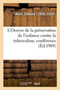 L'Oeuvre de la Preservation de l'Enfance Contre La Tuberculose, Conference by Edmond Weill - Paperback