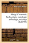 Abrege d'Anatomie. Embryologie, Osteologie, Arthrologie, Myologie by Paul-Julien Poirier - Paperback