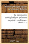La Vaccination Antityphoidique Presentee Au Public, Conferences by de St-Vincent de Parois - Paperback
