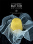 Butter Passion: History, Culture, and Recipes from Bordier Butter Butter Passion: History, Culture, and Recipes from Bordier Butter
