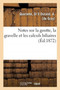 Notes Sur La Goutte, La Gravelle Et Les Calculs Biliaires by Dr Quarante - Paperback